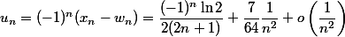 u_n = (-1)^n(x_n-w_n) = \dfrac{(-1)^n\ln 2}{2(2n+1)} + \dfrac{7}{64}\dfrac1{n^2} + o\left(\dfrac1{n^2}\right)
